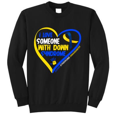 I Love Someone With Down Syndrome Awareness Sweatshirt