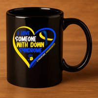 I Love Someone With Down Syndrome Awareness 11oz C Handle Ceramic Mug
