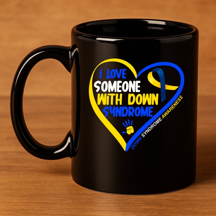 I Love Someone With Down Syndrome Awareness 11oz C Handle Ceramic Mug