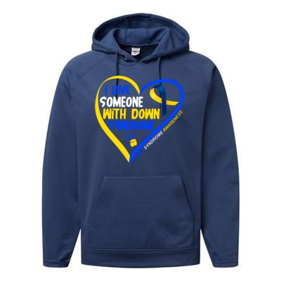 I Love Someone With Down Syndrome Awareness Performance Fleece Hoodie