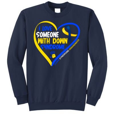 I Love Someone With Down Syndrome Awareness Sweatshirt