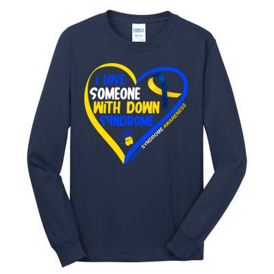 I Love Someone With Down Syndrome Awareness Tall Long Sleeve T-Shirt