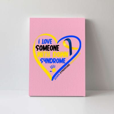 I Love Someone With Down Syndrome Awareness Canvas