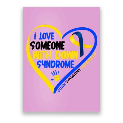 I Love Someone With Down Syndrome Awareness Poster