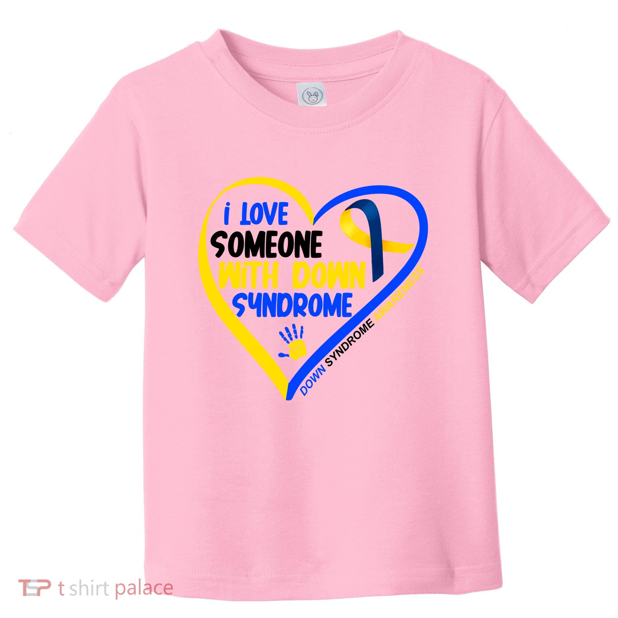 I Love Someone With Down Syndrome Awareness Toddler T-Shirt