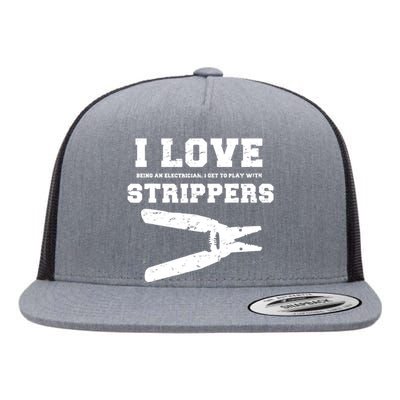 I Love Strippers Funny Electrician Funny Gift Fathers Flat Bill Trucker Hat