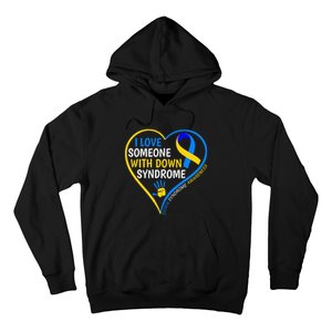 I Love Someone With Down Syndrome Down Syndrome Awareness Hoodie