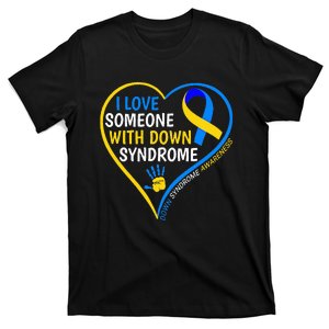 I Love Someone With Down Syndrome Down Syndrome Awareness T-Shirt