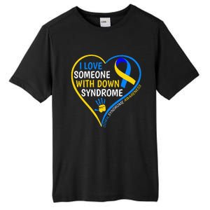 I Love Someone With Down Syndrome Down Syndrome Awareness Tall Fusion ChromaSoft Performance T-Shirt