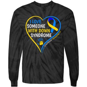 I Love Someone With Down Syndrome Down Syndrome Awareness Tie-Dye Long Sleeve Shirt