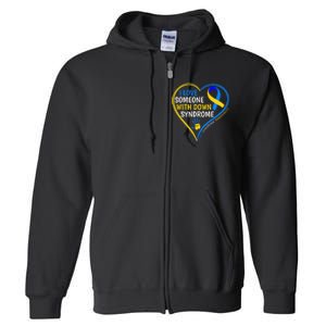 I Love Someone With Down Syndrome Down Syndrome Awareness Full Zip Hoodie