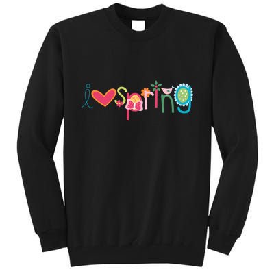 I Love Spring Colorful Tall Sweatshirt