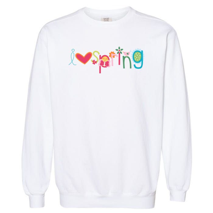 I Love Spring Colorful Garment-Dyed Sweatshirt