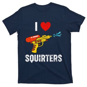 I Love Squirters Funny I Heart Squirters T-Shirt