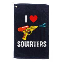 I Love Squirters Funny I Heart Squirters Platinum Collection Golf Towel