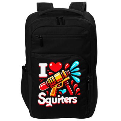 I Love Squirters Funny Impact Tech Backpack