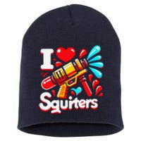 I Love Squirters Funny Short Acrylic Beanie