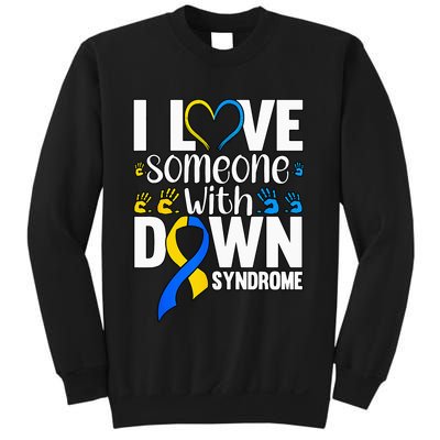 I Love Someone With Down Syndrome Sweatshirt