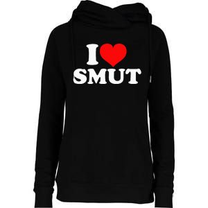 I Love Smut Womens Funnel Neck Pullover Hood