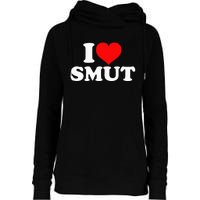 I Love Smut Womens Funnel Neck Pullover Hood