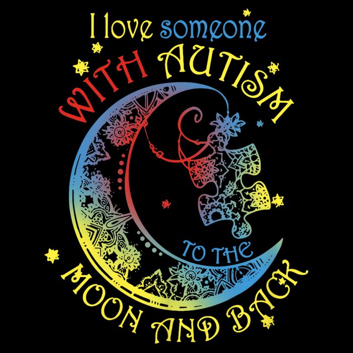 I Love Someone With Autism To The Moon And Back T-Shirt