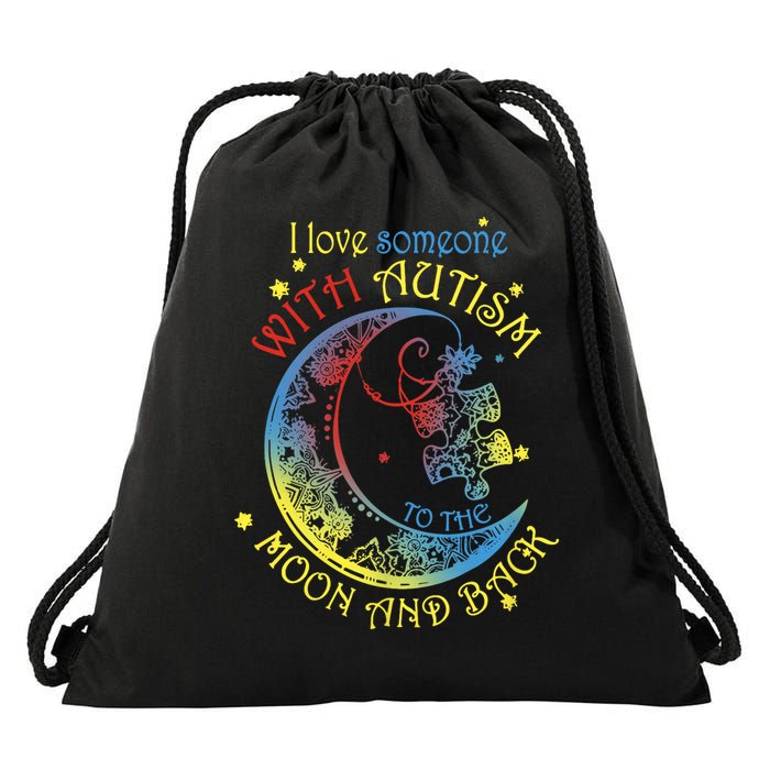I Love Someone With Autism To The Moon And Back Drawstring Bag