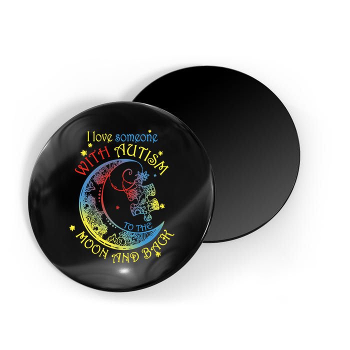 I Love Someone With Autism To The Moon And Back Magnet