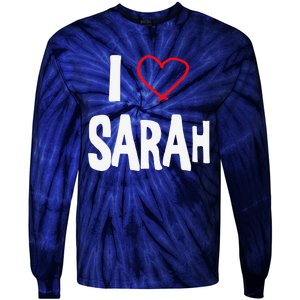 I Love Sarah, I Love You With All My Heart Tie-Dye Long Sleeve Shirt