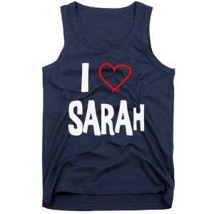 I Love Sarah, I Love You With All My Heart Tank Top