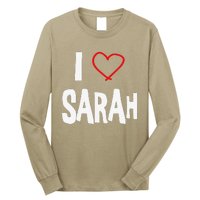 I Love Sarah, I Love You With All My Heart Long Sleeve Shirt