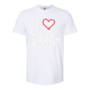 I Love Sarah, I Love You With All My Heart Softstyle CVC T-Shirt