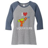 I Love Squirters Women's Tri-Blend 3/4-Sleeve Raglan Shirt