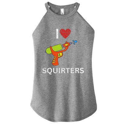 I Love Squirters Women's Perfect Tri Rocker Tank