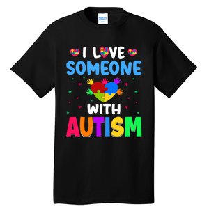 I Love Someone With Autism Tall T-Shirt