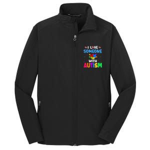 I Love Someone With Autism Core Soft Shell Jacket