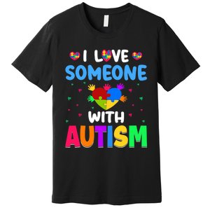 I Love Someone With Autism Premium T-Shirt