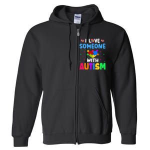 I Love Someone With Autism Full Zip Hoodie