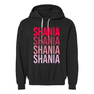 I Love Shania First Name Shania Garment-Dyed Fleece Hoodie