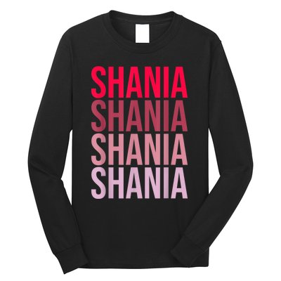 I Love Shania First Name Shania Long Sleeve Shirt