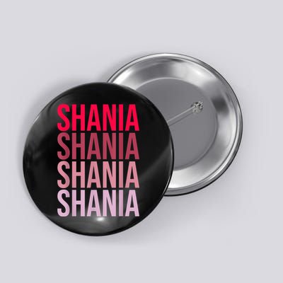I Love Shania First Name Shania Button