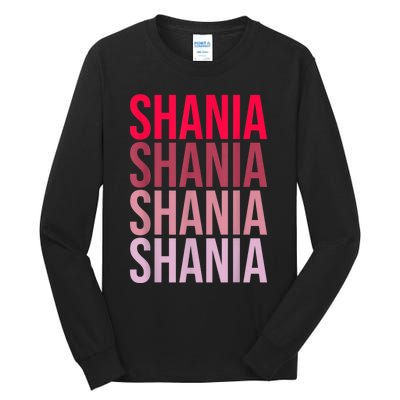 I Love Shania First Name Shania Tall Long Sleeve T-Shirt