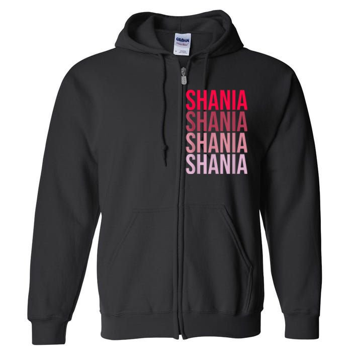 I Love Shania First Name Shania Full Zip Hoodie