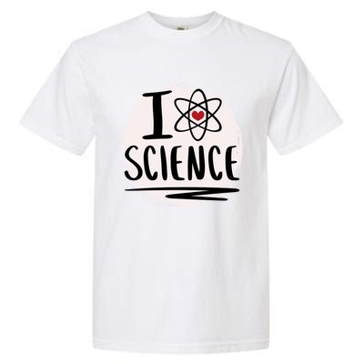 I Love Science L Cool Scientist Theme Graphic Meaningful Gift Garment-Dyed Heavyweight T-Shirt