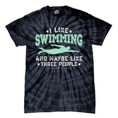 I Like Swimming Humor Quotes Sayings Swimmer Tie-Dye T-Shirt