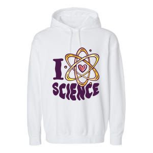 I Love Science L Teacher Student Scientist Graphic Funny Gift Garment-Dyed Fleece Hoodie