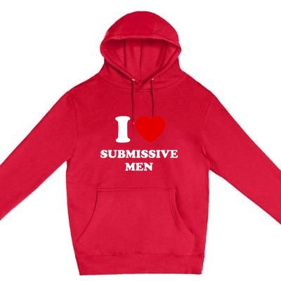 I Love Submissive M.e.n Premium Pullover Hoodie