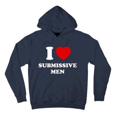 I Love Submissive M.e.n Hoodie