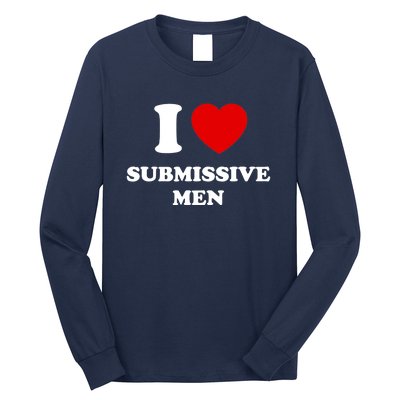 I Love Submissive M.e.n Long Sleeve Shirt