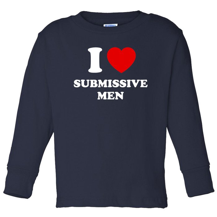 I Love Submissive M.e.n Toddler Long Sleeve Shirt