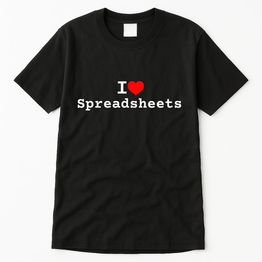 I Love Spreadsheets Tall T-Shirt